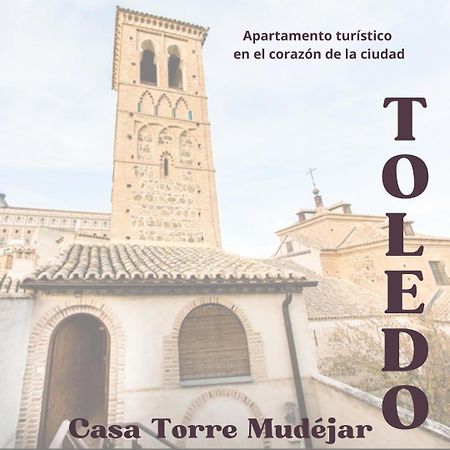Casa Torre Mudejar Apartment Toledo Bagian luar foto